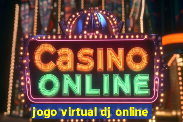 jogo virtual dj online